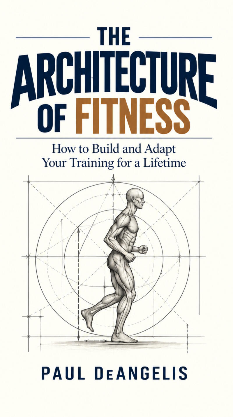 The Architecture of Fitness — Paul DeAngelis The Architecture of Fitness book cover by Paul DeAngelis, featuring an anatomical illustration of a runner.